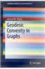 Geodesic Convexity in Graphs