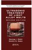 Ultrasonic Treatment of Light Alloy Melts, Second Edition