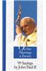 On Our Pilgrimage to Eternity: 99 Sayings by John Paul II