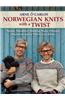 Norwegian Knits with a Twist: Socks, Sweaters, Mittens, Hats, Pillows, Blankets, and a Whole Lot More