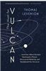 The Hunt for Vulcan: . . . and How Albert Einstein Destroyed a Planet, Discovered Relativity, and Deciphered the Universe