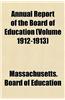 Annual Report of the Board of Education (Volume 1912-1913)