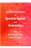 Current Formal Aspects of Spanish Syntax and Semantics