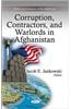 Corruption, Contractors & Warlords in Afghanistan