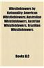 Whistleblowers by Nationality: American Whistleblowers, Australian Whistleblowers, Austrian Whistleblowers, Brazilian Whistleblowers