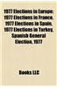 1977 Elections in Europe: 1977 Elections in France, 1977 Elections in Spain, 1977 Elections in Turkey, Spanish General Election, 1977