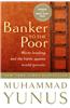 Banker to the Poor: Micro-Lending and the Battle Against World Poverty