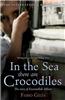 In the Sea There are Crocodiles