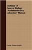 Outlines of General Biology - An Introductory Laboratory Manual