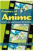 Frames of Anime: Culture and Image-Building