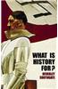 What is History For?