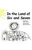 In the Land of Six and Seven