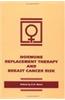 Hormone Replacement: Therapy and Breast Cancer Risk