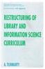 Restructing of Library and Information Science Curriculum