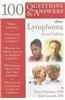 100 Questions & Answers About Lymphoma