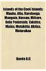 Islands of the Cook Islands: Aitutaki, Atiu, Atolls of the Cook Islands, Islands of Aitutaki, Mangaia, Manihiki, Mauke, Mitiaro