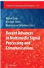 Recent Advances in Multimedia Signal Processing and Communications