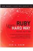 Learn Ruby the Hard Way: A Simple and Idiomatic Introduction to the Imaginative World of Computational Thinking with Code