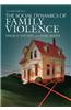 The Social Dynamics of Family Violence