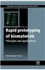 Rapid Prototyping of Biomaterials: Principles and Applications