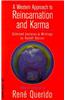 A Western Approach to Reincarnation and Karma: Selected Lectures & Writings