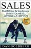 Sales: Exactly How to Stop Being a Little Bitch and Sell Anything in 5 Easy Steps