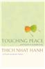 Touching Peace: Practicing the Art of Mindful Living