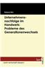 Unternehmensnachfolge Im Handwerk: Probleme Des Generationenwechsels