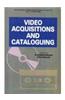 Video Acquisitions And Cataloguing