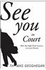 See You in Court: How the Right Made America a Lawsuit Nation