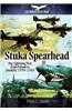 Stuka Spearhead: The Lightning War from Poland to Dunkirk, 1939-1940