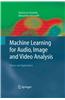 Machine Learning for Audio, Image and Video Analysis