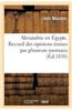 Alexandrie En Egypte. Recueil Des Opinions Emises Par Plusieurs Journaux Sur L'Etablissement: de M. Mazzara