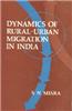 Dynamics of Rural-Urban Migration in India