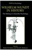 Wilhelm Wundt in History: The Making of a Scientific Psychology
