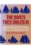 The Boats They Sailed in
