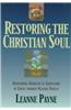 Restoring the Christian Soul: Overcoming Barriers to Completion in Christ Through Healing Prayer