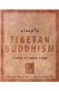 Simple Tibetan Buddhism