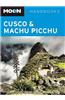 Moon Handbooks Cusco & Machu Picchu