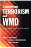 Countering Terrorism and WMD: Creating a Global Counter-Terrorism Network