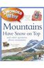 I Wonder Why Mountains Have Snow on Top: And Other Questions about Mountains