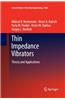 Thin Impedance Vibrators: Theory and Applications