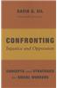 Confronting Injustice and Oppression: Concepts and Strategies for Social Workers