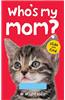 Who's My Mom?