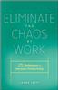 Eliminate the Chaos at Work