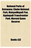 National Parks of Botswana: Chobe National Park, Makgadikgadi Pan, Kgalagadi Transfrontier Park, Moremi Game Reserve