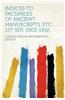 Indices to Facsimiles of Ancient Manuscripts, Etc. 1st Ser. 1903-1912