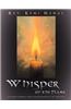 Whisper of the Flame: An Inner Journey Into Your Sacred Flame Within