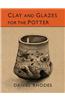 Clay and Glazes for the Potter