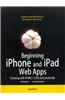 Beginning Iphone And Ipad Web Apps: Scripting With Html5, Css3 And Javascript